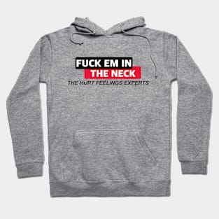 Fuck em in the neck Hoodie